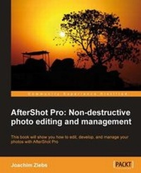 Abbildung von: Aftershot Pro: Non-Destructive Photo Editing and Management - Packt Publishing