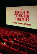Cover: The History of Dublin Cinemas - Nonsuch Publishing