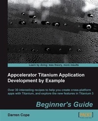 Abbildung von: Appcelerator Titanium Application Development by Example Beginner's Guide - Packt Publishing