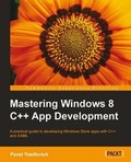 Cover: Mastering Windows 8 C++ App Development - Packt Publishing