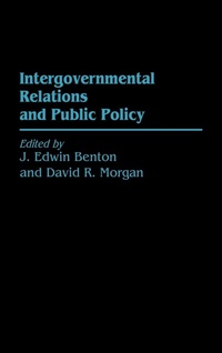 Enlarge image Cover: Intergovernmental Relations and Public Policy - Praeger Publishers Inc