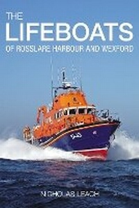 Abbildung von: The Lifeboats of Rosslare Harbour and Wexford - Nonsuch Publishing