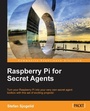 Cover: Raspberry Pi for Secret Agents - Packt Publishing