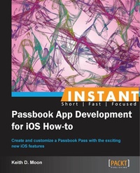 Enlarge image Cover: Instant Passbook App Development for iOS How-to - Packt Publishing Limited