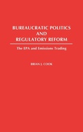 Bild: Bureaucratic Politics and Regulatory Reform - Praeger Publishers Inc