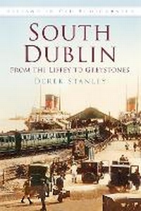 Abbildung von: South Dublin: From the Liffey to Greystones - Nonsuch Publishing