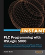 Cover: Instant PLC Programming with RSLogix 5000 - Packt Publishing