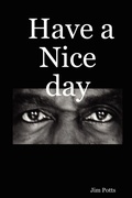 Cover: Have a Nice Day - Lulu.com