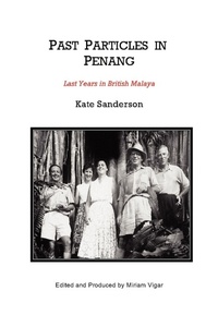 Enlarge image Cover: Past Particles in Penang - Lulu.com