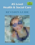 Cover: AS Level Health & Social Care (for Edexcel) Revision Guide for Unit 1 - Lulu.com