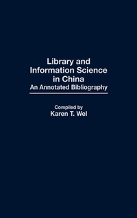 Enlarge image Cover: Library and Information Science in China - Greenwood Press