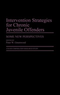 Cover: Intervention Strategies for Chronic Juvenile Offenders - Praeger Publishers Inc