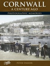 Enlarge image Cover: Cornwall- A Century Ago - The Francis Frith Collection