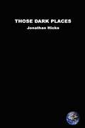 Cover: Those Dark Places - Lulu.com