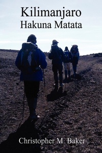 Abbildung von: Kilimanjaro: Hakuna Matata - Lulu.com