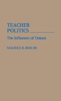 Cover: Teacher Politics - Praeger Publishers Inc