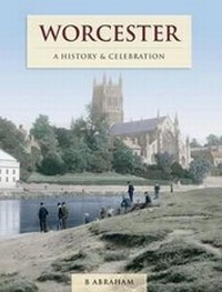 Enlarge image Cover: Worcester - A History And Celebration - The Francis Frith Collection