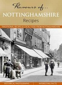 Abbildung von: Flavours of Nottinghamshire - The Francis Frith Collection