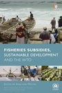 Cover: Fisheries Subsidies, Sustainable Development and the WTO - Earthscan Ltd