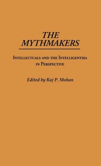Enlarge image Cover: The Mythmakers - Praeger Publishers Inc