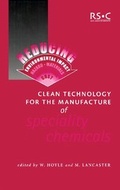 Cover: Clean Technology for the Manufacture of Speciality Chemicals - Royal Society of Chemistry