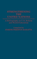 Cover: Strengthening the United Nations - Greenwood Press
