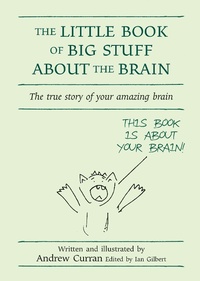 Bild: The Little Book of Big Stuff About the Brain - Crown House Publishing