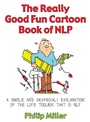 Cover: The Really Good Fun Cartoon Book of NLP - Crown House Publishing