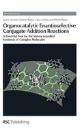 Cover: Organocatalytic Enantioselective Conjugate Addition Reactions - Royal Society of Chemistry