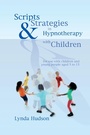 Cover: Scripts & Strategies in Hypnotherapy with Children - Crown House Publishing