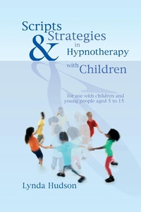 Enlarge image Cover: Scripts & Strategies in Hypnotherapy with Children - Crown House Publishing