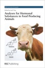 Cover: Analyses for Hormonal Substances in Food Producing Animals - Royal Society of Chemistry