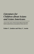 Cover: Literature for Children about Asians and Asian Americans - Greenwood Press