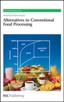 Cover: Alternatives to Conventional Food Processing - Royal Society of Chemistry