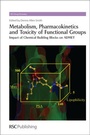 Cover: Metabolism, Pharmacokinetics and Toxicity of Functional Groups - Royal Society of Chemistry