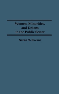 Abbildung von: Women, Minorities, and Unions in the Public Sector - Praeger Publishers Inc