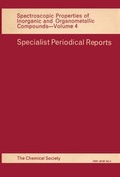 Cover: Spectroscopic Properties of Inorganic and Organometallic Compounds - Royal Society of Chemistry
