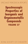 Cover: Spectroscopic Properties of Inorganic and Organometallic Compounds - Royal Society of Chemistry