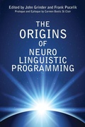 Cover: The Origins Of Neuro Linguistic Programming - Crown House Publishing
