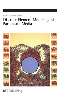 Enlarge image Cover: Discrete Element Modelling of Particulate Media - Royal Society of Chemistry