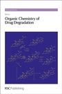 Cover: Organic Chemistry of Drug Degradation - Royal Society of Chemistry