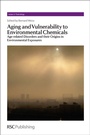 Cover: Aging and Vulnerability to Environmental Chemicals - Royal Society of Chemistry