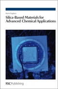 Cover: Silica-Based Materials for Advanced Chemical Applications - Royal Society of Chemistry