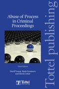 Cover: Abuse of Process in Criminal Proceedings - Tottel Publishing