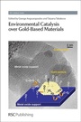 Cover: Environmental Catalysis over Gold-Based Materials - Royal Society of Chemistry