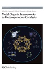 Cover: Metal Organic Frameworks as Heterogeneous Catalysts - Royal Society of Chemistry