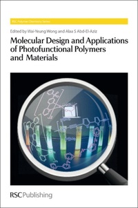 Enlarge image Cover: Molecular Design and Applications of Photofunctional Polymers and Materials - Royal Society of Chemistry