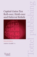 Cover: Capital Gains Tax Roll-over, Hold-over and Deferral Reliefs 2006-2007 - Tottel Publishing