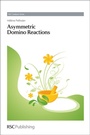 Cover: Asymmetric Domino Reactions - Royal Society of Chemistry