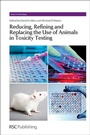 Cover: Reducing, Refining and Replacing the Use of Animals in Toxicity Testing - Royal Society of Chemistry